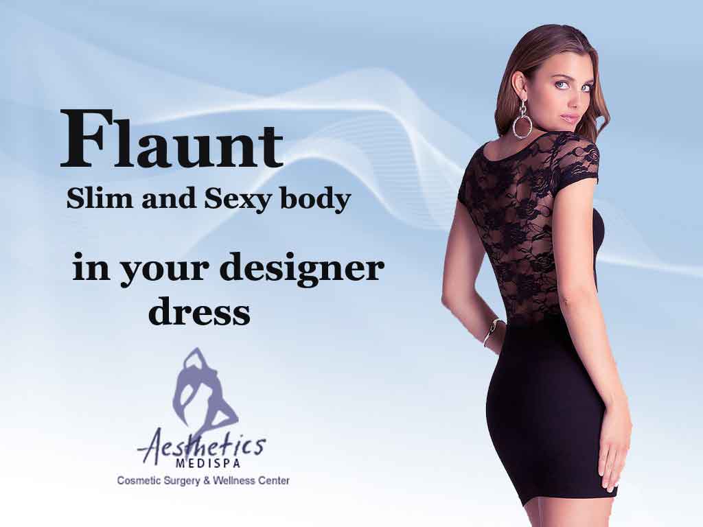Flaunt your Slim and Sexy body in your designer dress
